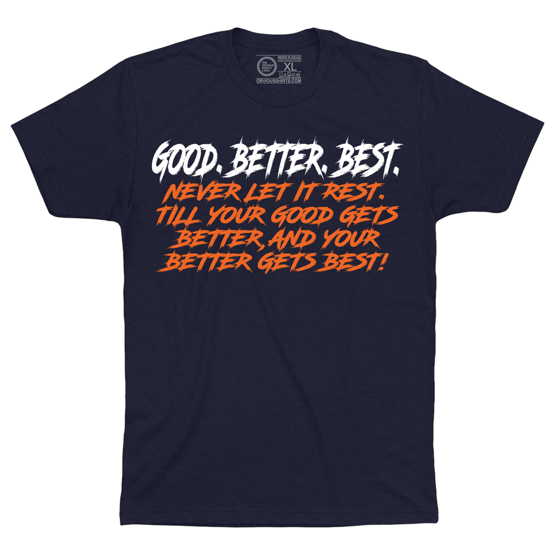 GOOD. BETTER. BEST. (FULL QUOTE)