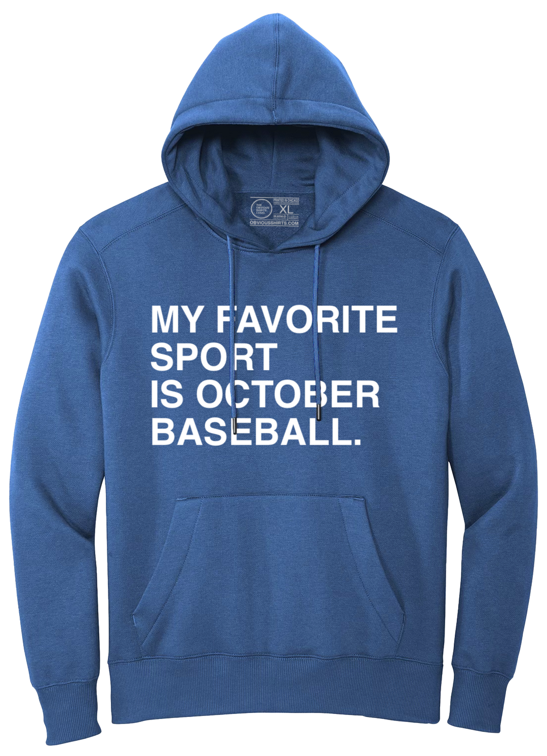 MY FAVORITE SPORT IS PLAYOFF BASEBALL. (HOODED SWEATSHIRT)