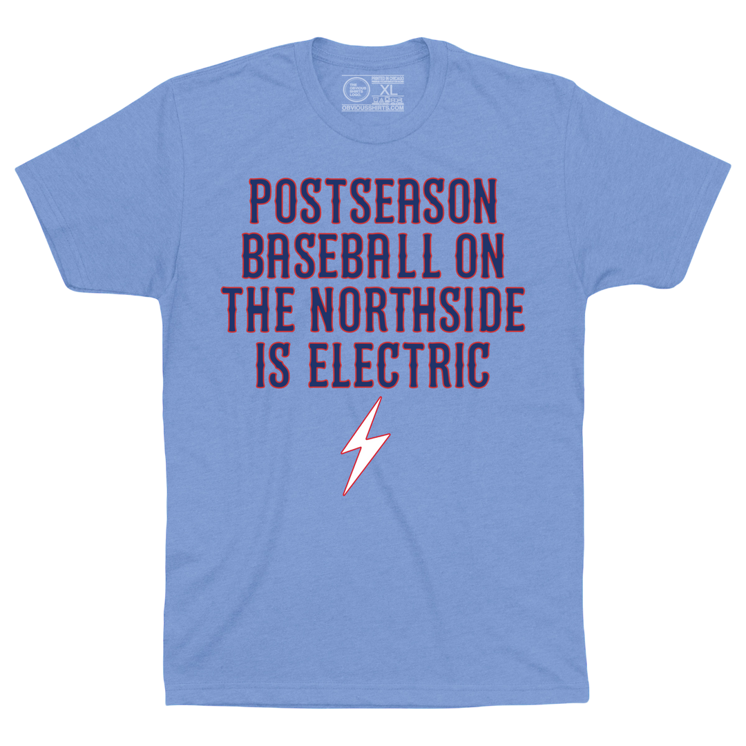 POSTSEASON BASEBALL IS ELECTRIC.