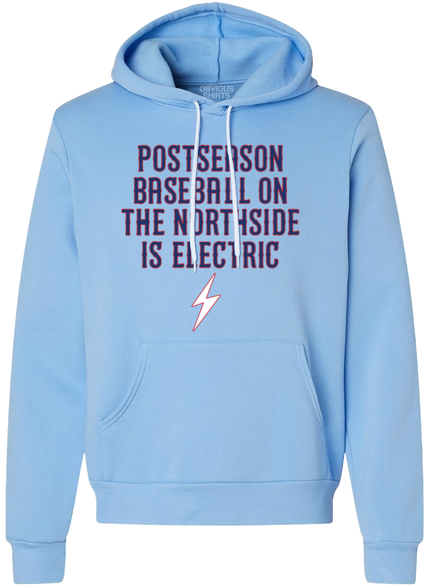 POSTSEASON BASEBALL IS ELECTRIC. (HOODED SWEATSHIRT)