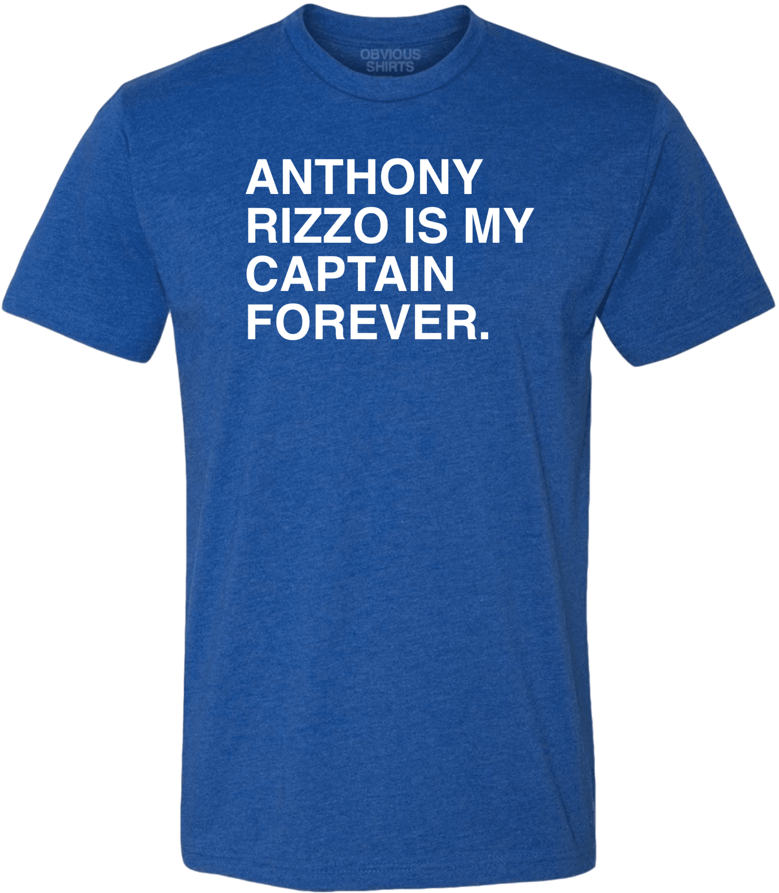 ANTHONY RIZZO IS MY CAPTAIN FOREVER. OBVIOUS SHIRTS