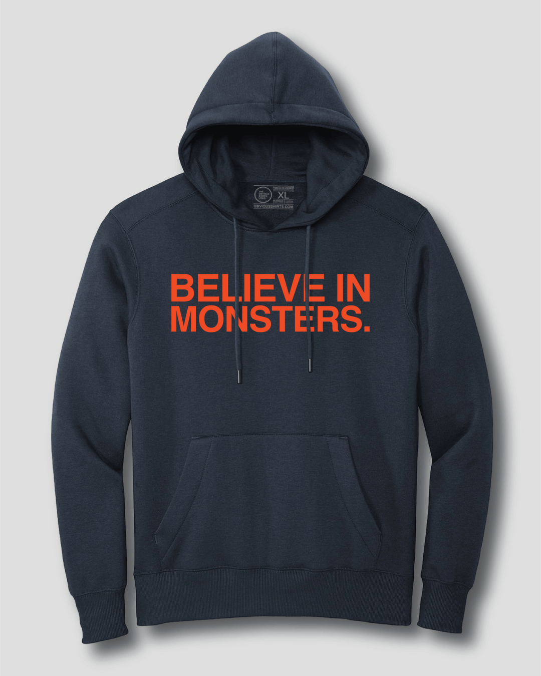 BELIEVE IN MONSTERS. (HOODED SWEATSHIRT) - OBVIOUS SHIRTS