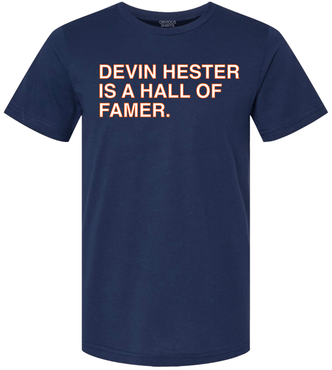 DEVIN HESTER IS A HALL OF FAMER. - OBVIOUS SHIRTS