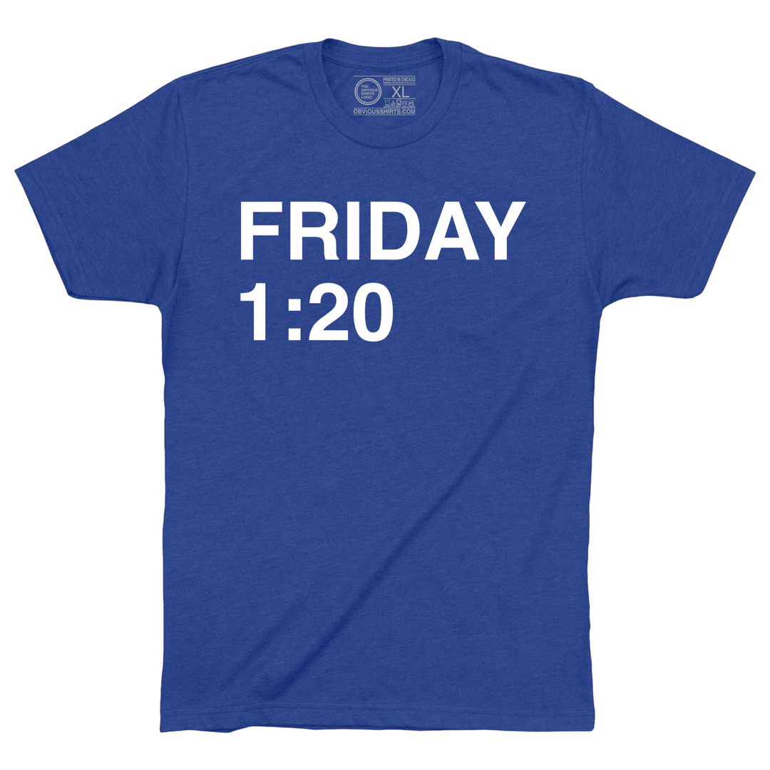 FRIDAY 1:20 - OBVIOUS SHIRTS