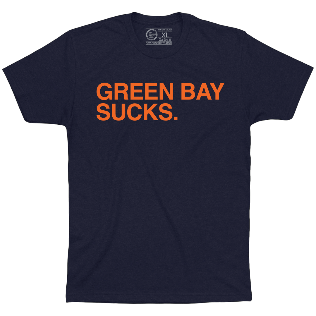 GREEN BAY SUCKS. - OBVIOUS SHIRTS