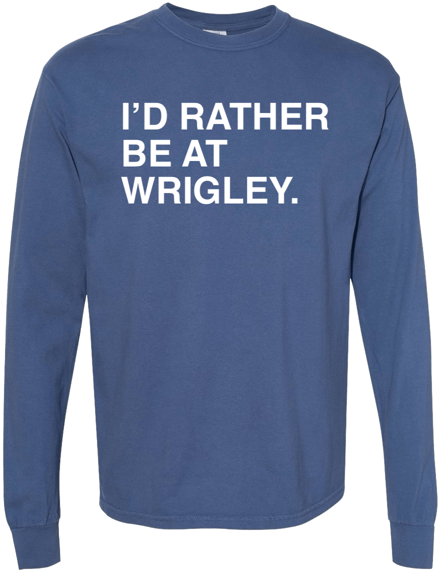 I'D RATHER BE AT WRIGLEY COMFORT COLORS LONG SLEEVE. - OBVIOUS SHIRTS