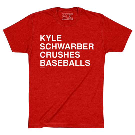 KYLE SCHWARBER CRUSHES BASEBALLS. - OBVIOUS SHIRTS