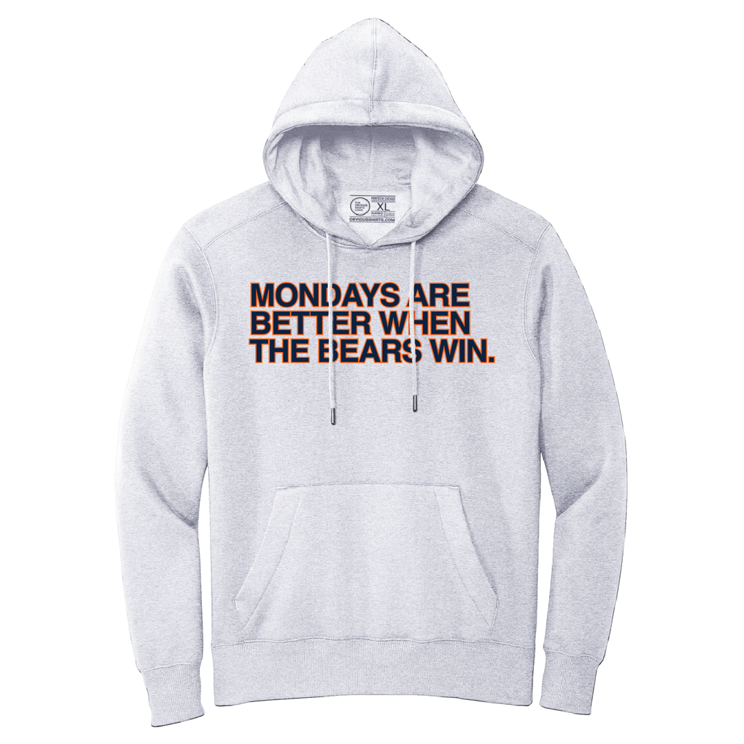 MONDAYS ARE BETTER WHEN THE BEARS WIN (HOODED SWEATSHIRT) - OBVIOUS SHIRTS