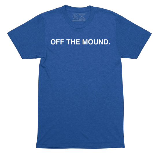 OFF THE MOUND. - OBVIOUS SHIRTS