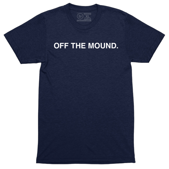 OFF THE MOUND. - OBVIOUS SHIRTS