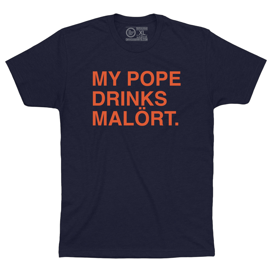 MY POPE DRINKS MALÖRT. (NAVY)
