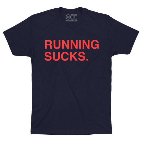 RUNNING SUCKS. - OBVIOUS SHIRTS