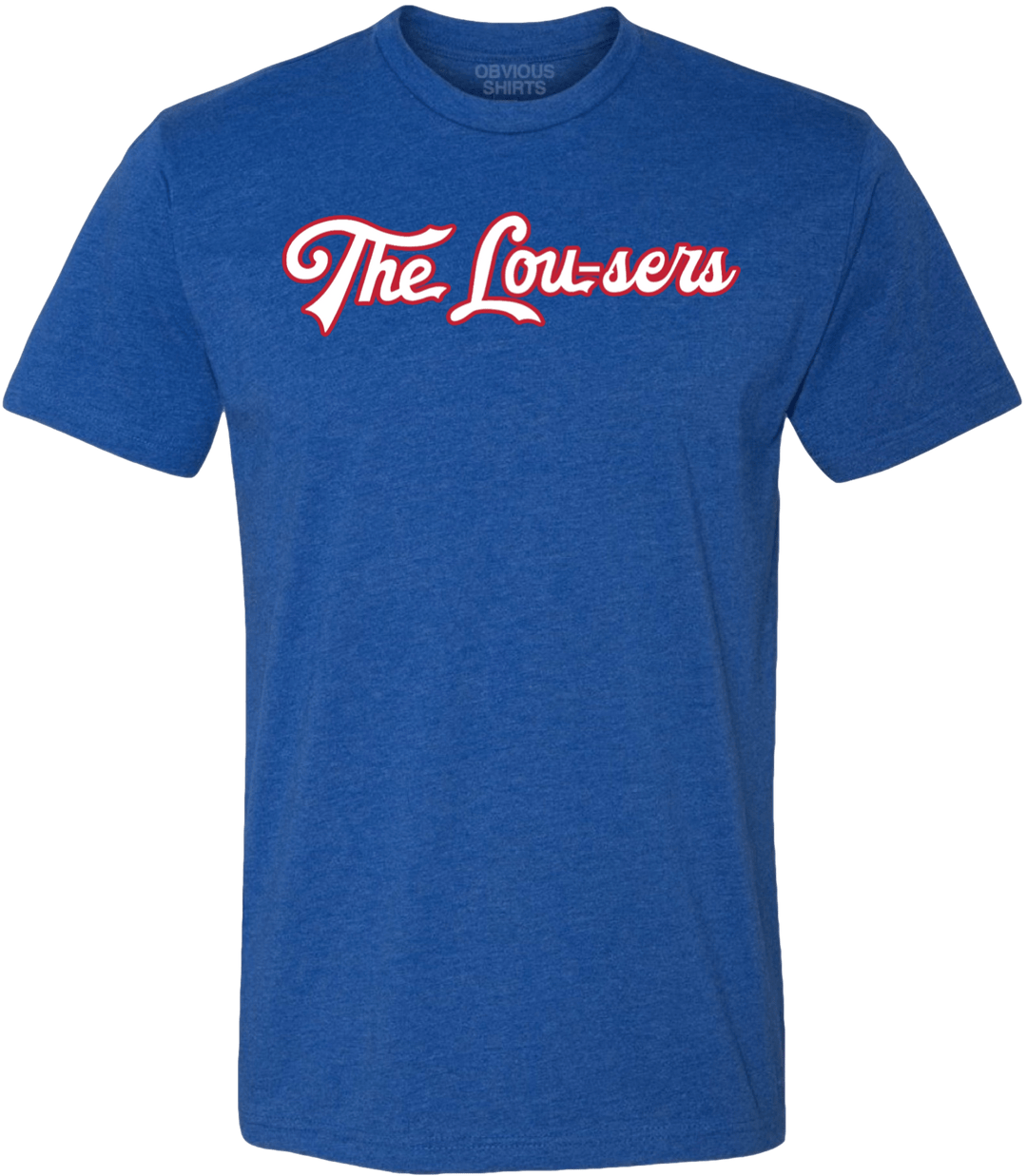 THE LOU-SERS (BLUE) - OBVIOUS SHIRTS