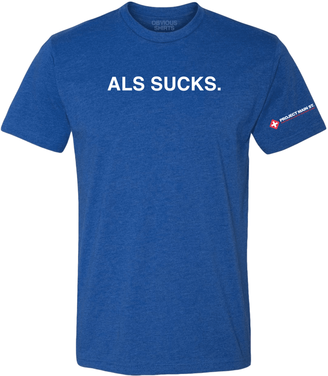 ALS SUCKS. - OBVIOUS SHIRTS.