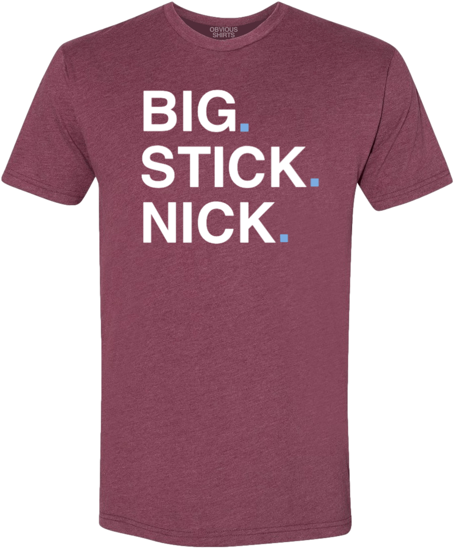 BIG. STICK. NICK. - OBVIOUS SHIRTS