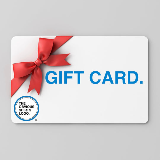 GIFT CARD - OBVIOUS SHIRTS