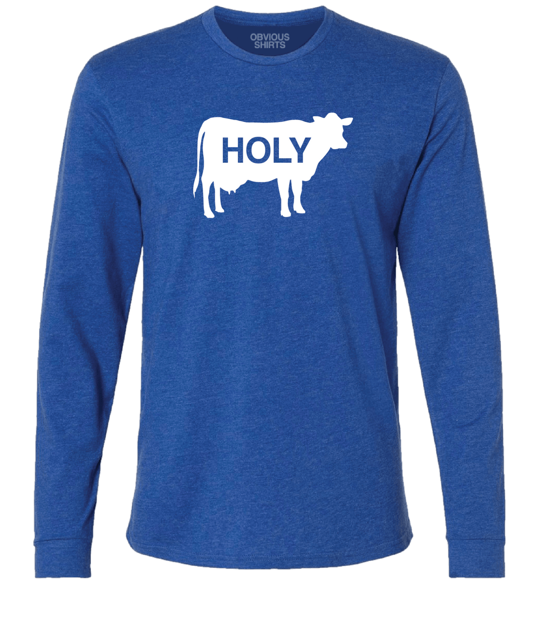 HOLY COW. (LONG SLEEVE) - OBVIOUS SHIRTS