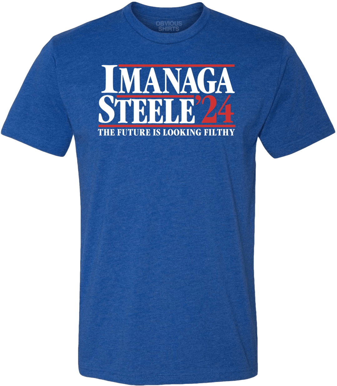 IMANAGA STEELE 2024 - OBVIOUS SHIRTS