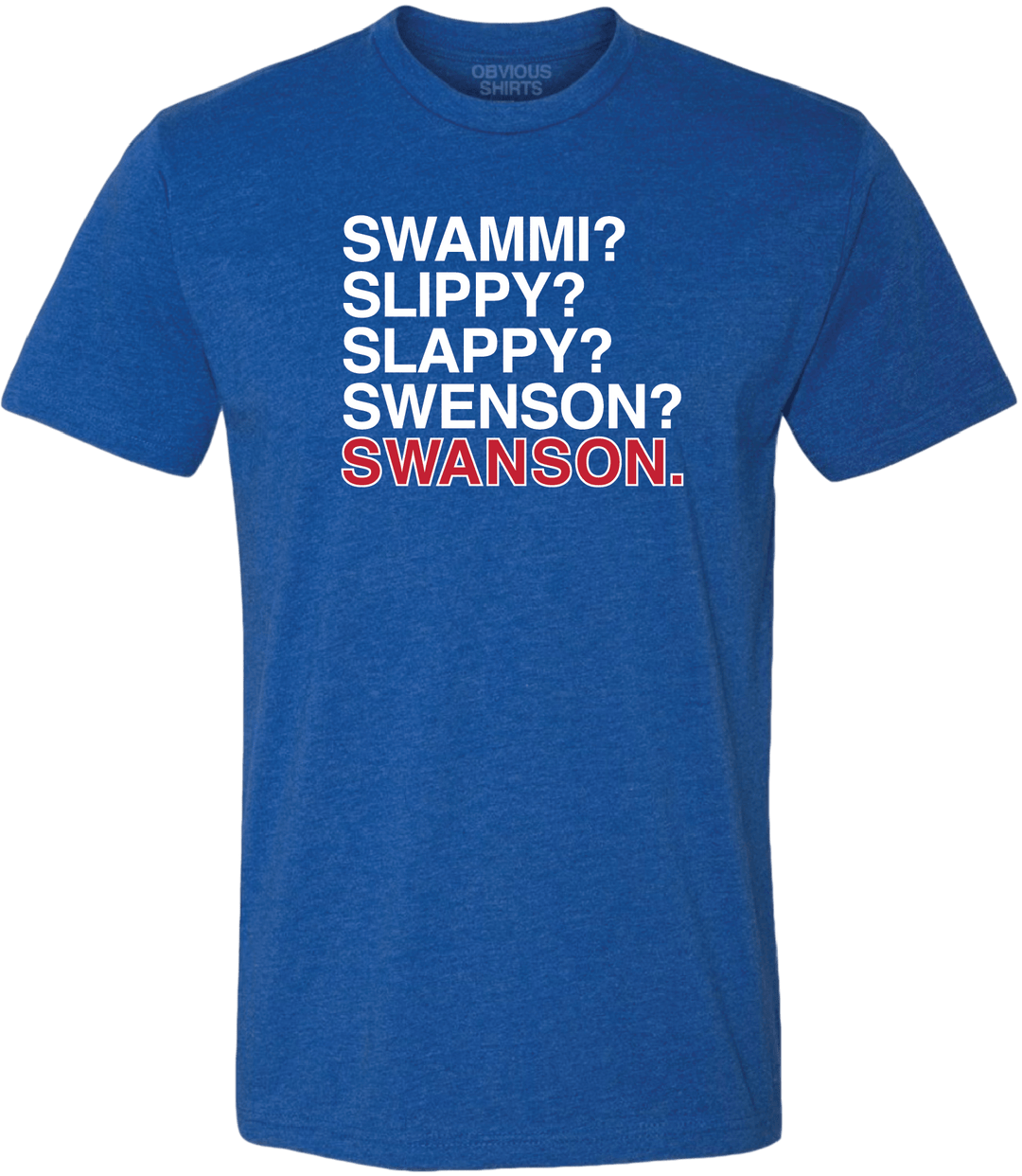 IT STARTS WITH AN "S". - OBVIOUS SHIRTS
