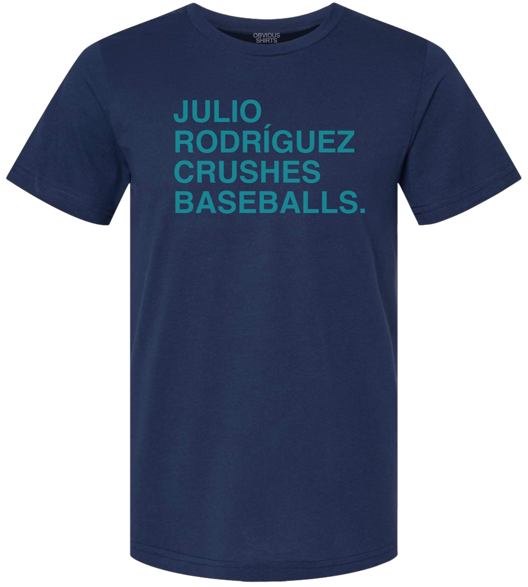 JULIO RODRIGUEZ CRUSHES BASEBALLS. - OBVIOUS SHIRTS