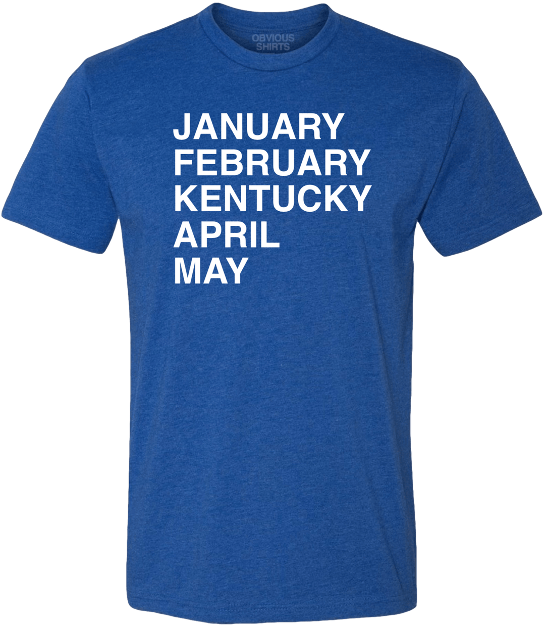 KENTUCKY MADNESS. - OBVIOUS SHIRTS