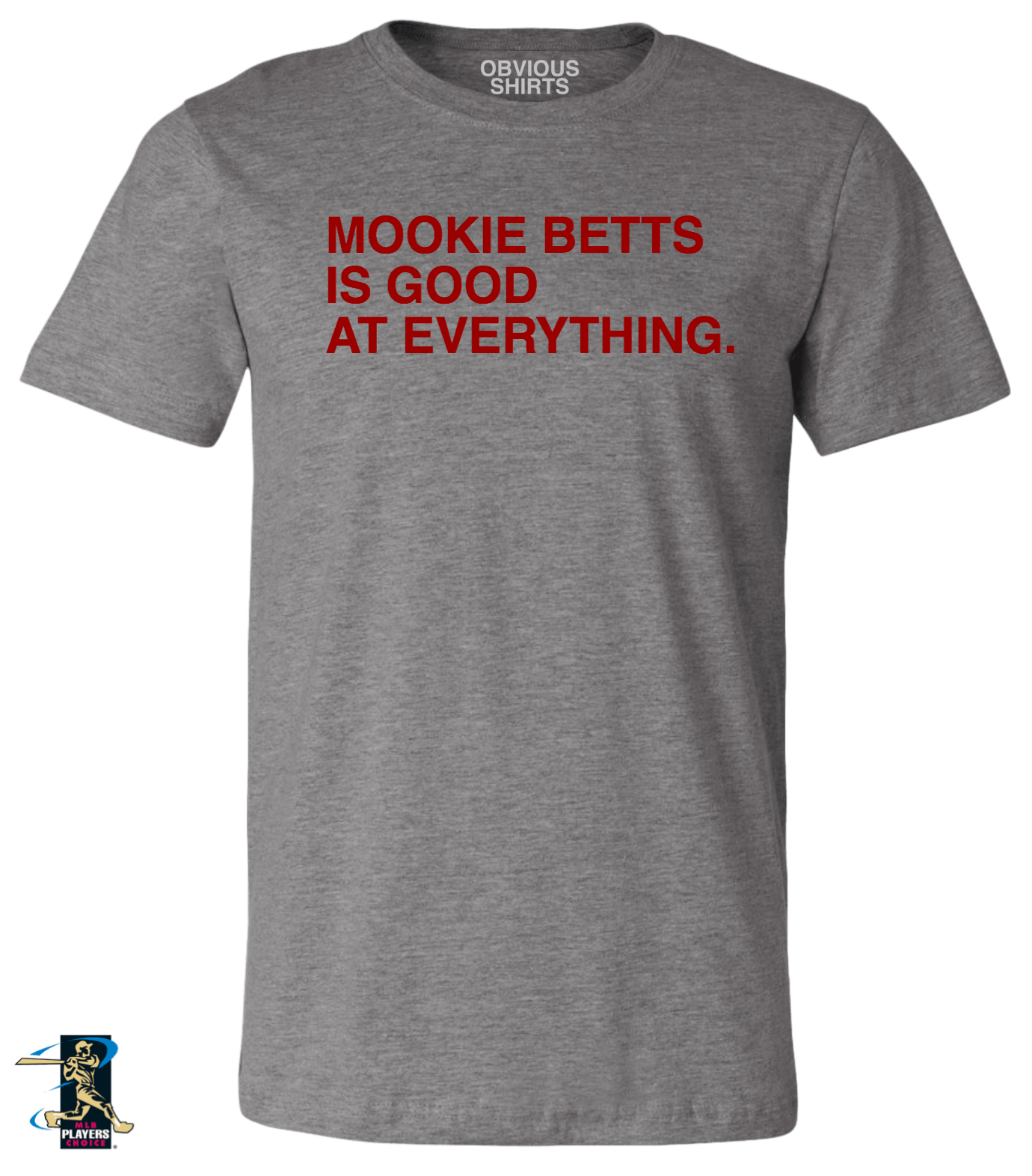 Mookie Betts Is Good at Baseball. | obvious Shirts. Blue / 3X