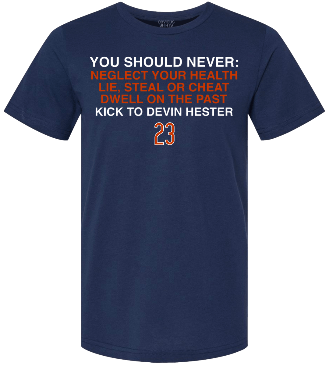 NEVER KICK TO DEVIN HESTER. - OBVIOUS SHIRTS