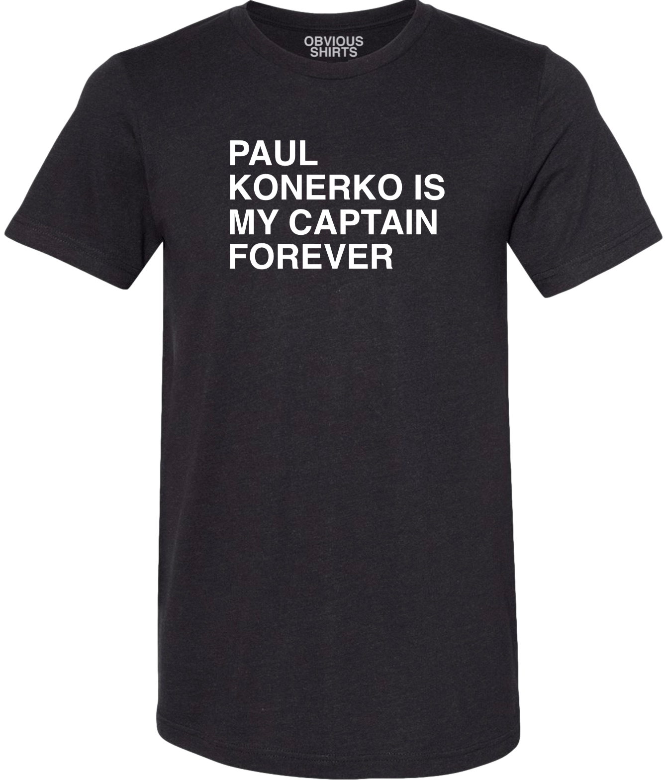 Paul Konerko Is My Captain Forever. | obvious Shirts. Black / MD