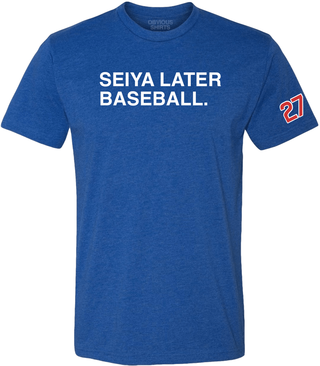 SEIYA LATER BASEBALL. - OBVIOUS SHIRTS.