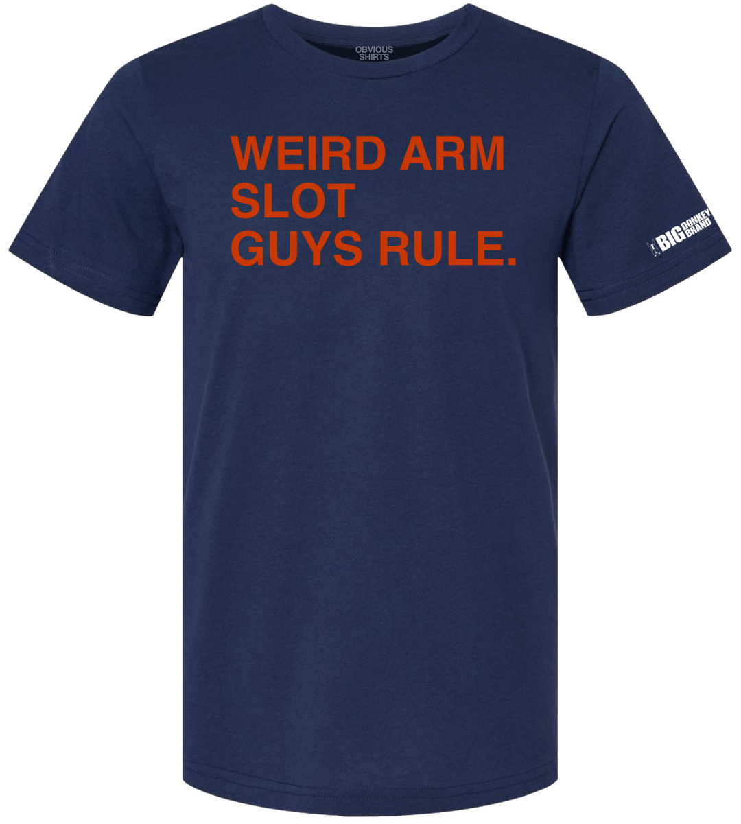 WEIRD ARM SLOT GUYS RULE. (CUSTOMIZE) - OBVIOUS SHIRTS