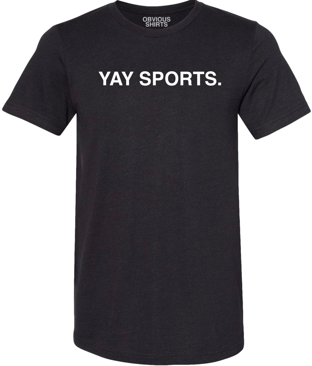 YAY SPORTS. - OBVIOUS SHIRTS