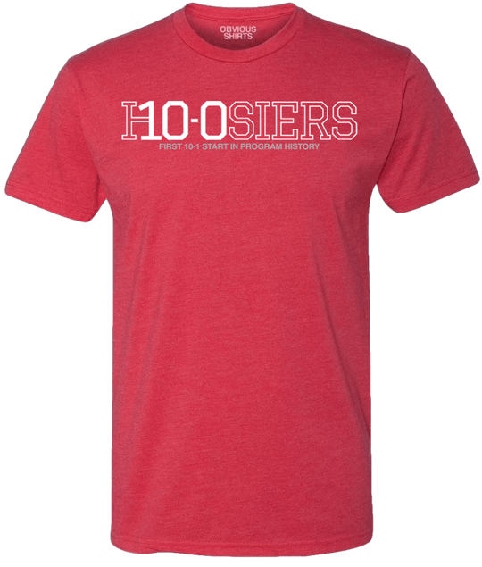 10 - 0 = HOOSIERS - OBVIOUS SHIRTS