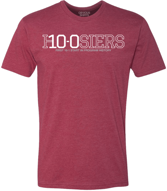 10 - 0 = HOOSIERS - OBVIOUS SHIRTS