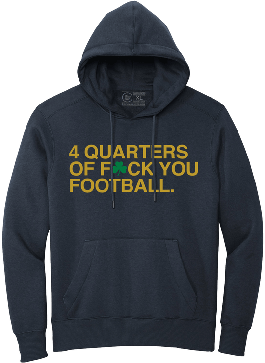 4 QUARTERS OF F - CK YOU FOOTBALL. (HOODED SWEATSHIRT) - OBVIOUS SHIRTS