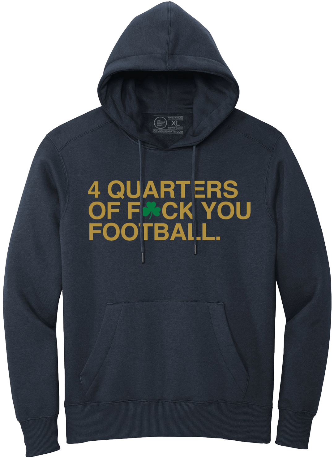 4 QUARTERS OF F - CK YOU FOOTBALL. (HOODED SWEATSHIRT) - OBVIOUS SHIRTS