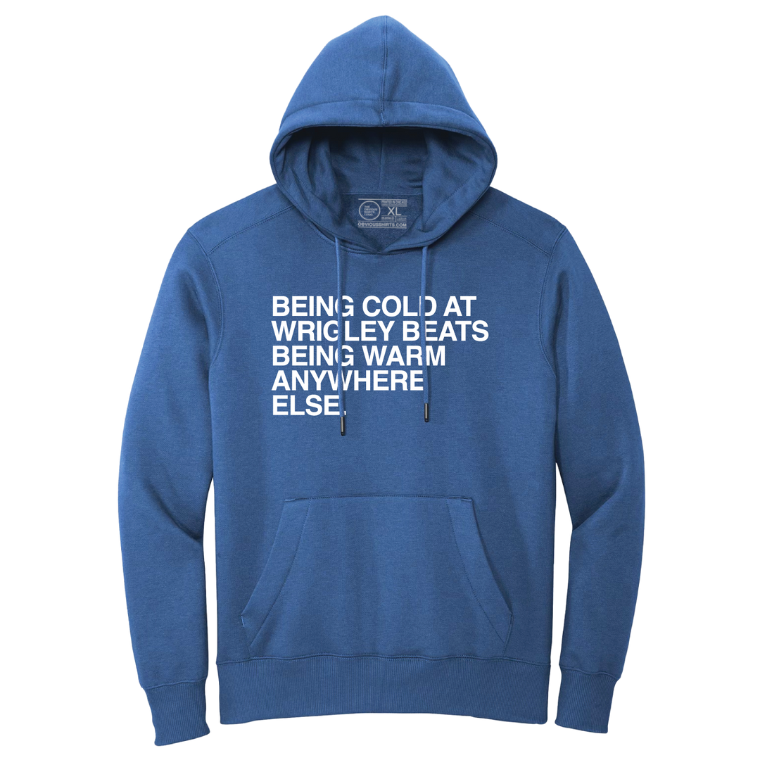 BEING COLD AT WRIGLEY. (HOODED SWEATSHIRT) - OBVIOUS SHIRTS