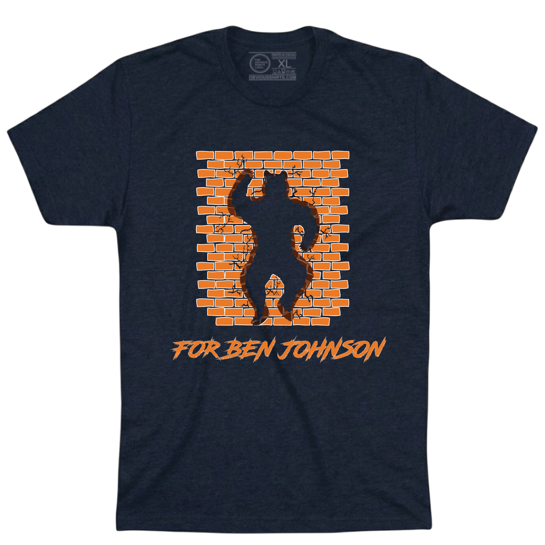 RUN THROUGH BRICK WALL FOR BEN JOHNSON.