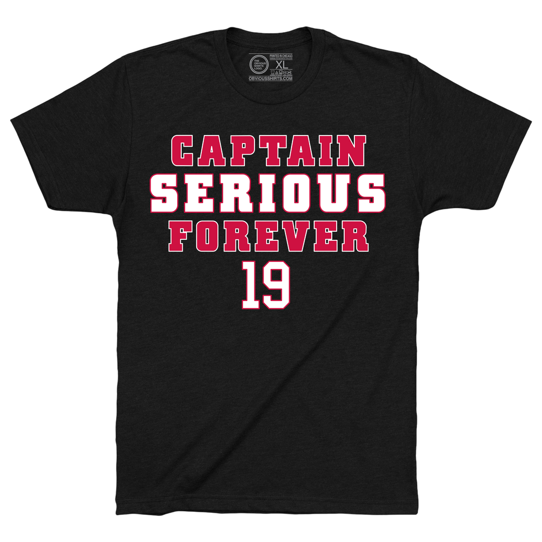 CAPTAIN SERIOUS FOREVER.