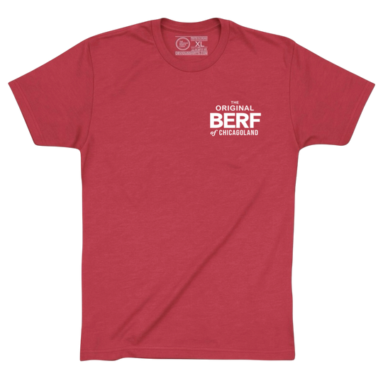 THE ORIGINAL BERF OF CHICAGOLAND. (IT’S A COLLECTORS ITEM!)