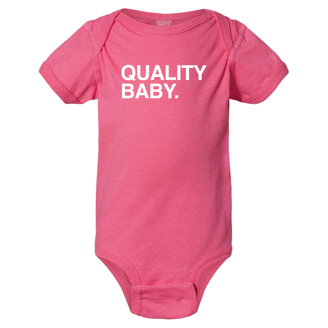 QUALITY BABY.