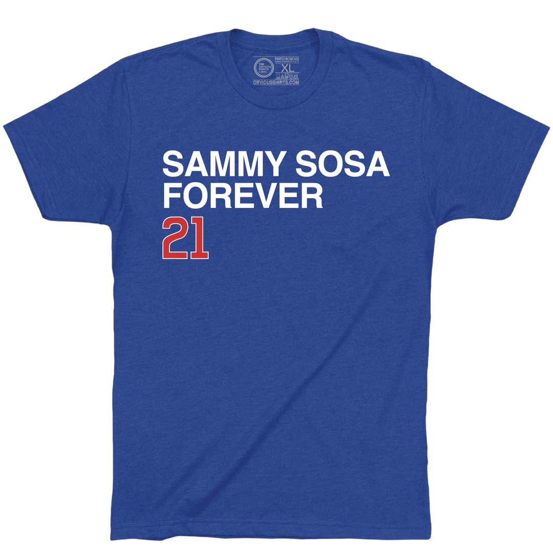 SAMMY SOSA FOREVER. - OBVIOUS SHIRTS