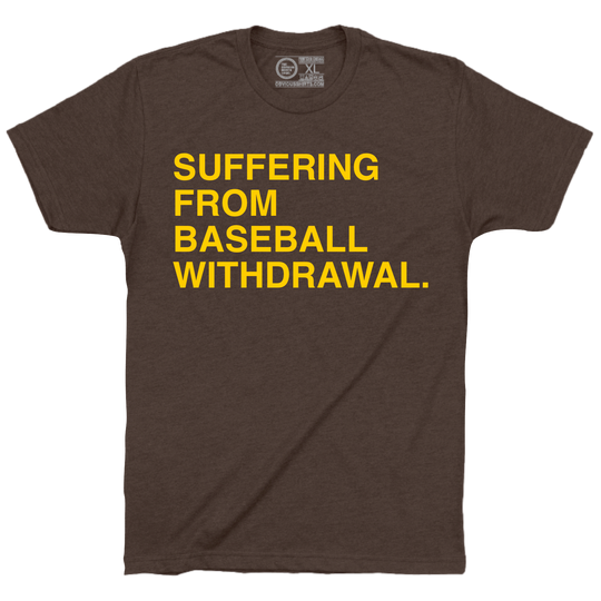 SUFFERING FROM BASEBALL WITHDRAWAL.