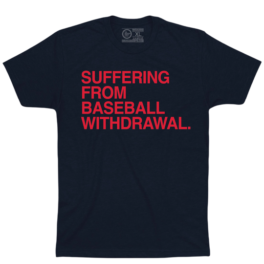 SUFFERING FROM BASEBALL WITHDRAWAL.