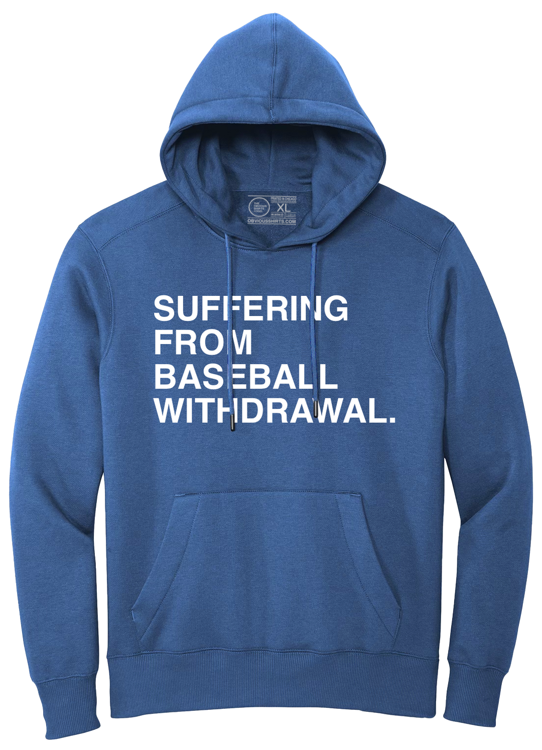 SUFFERING FROM BASEBALL WITHDRAWAL. (HOODED SWEATSHIRT)