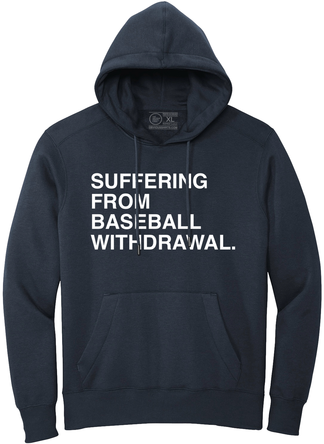 SUFFERING FROM BASEBALL WITHDRAWAL. (HOODED SWEATSHIRT)
