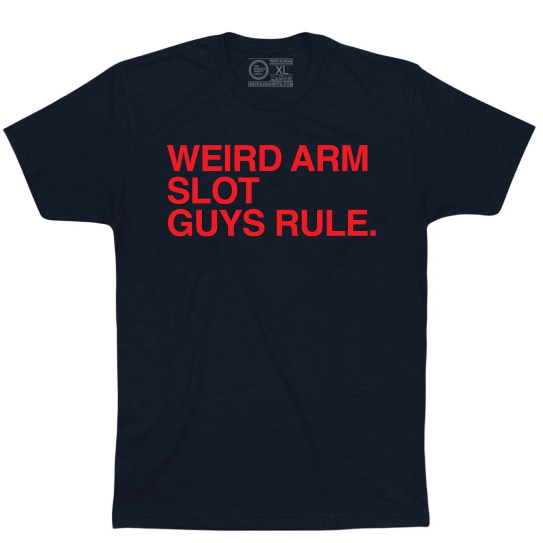 WEIRD ARM SLOT GUYS RULE. (CUSTOMIZE) - OBVIOUS SHIRTS