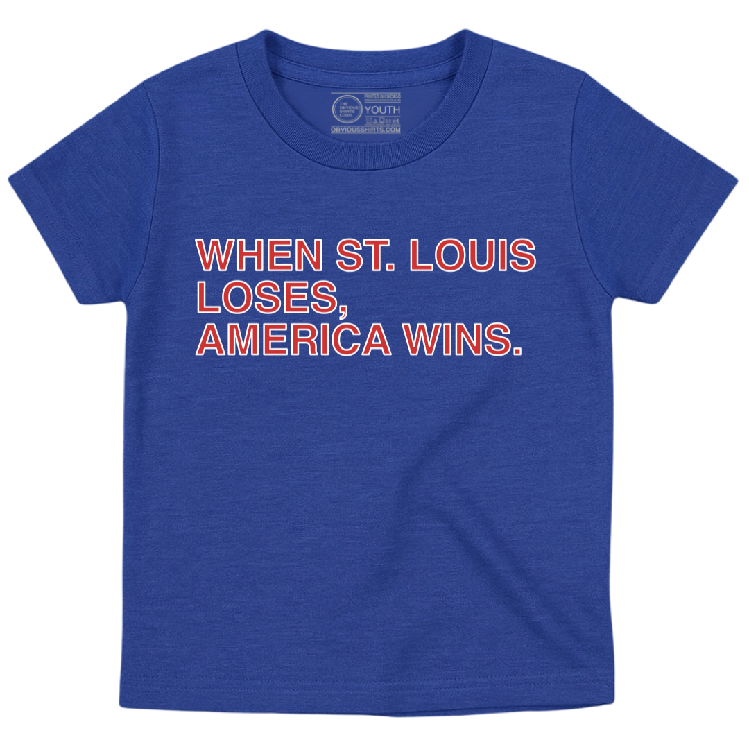 WHEN ST. LOUIS LOSES AMERICA WINS (YOUTH)
