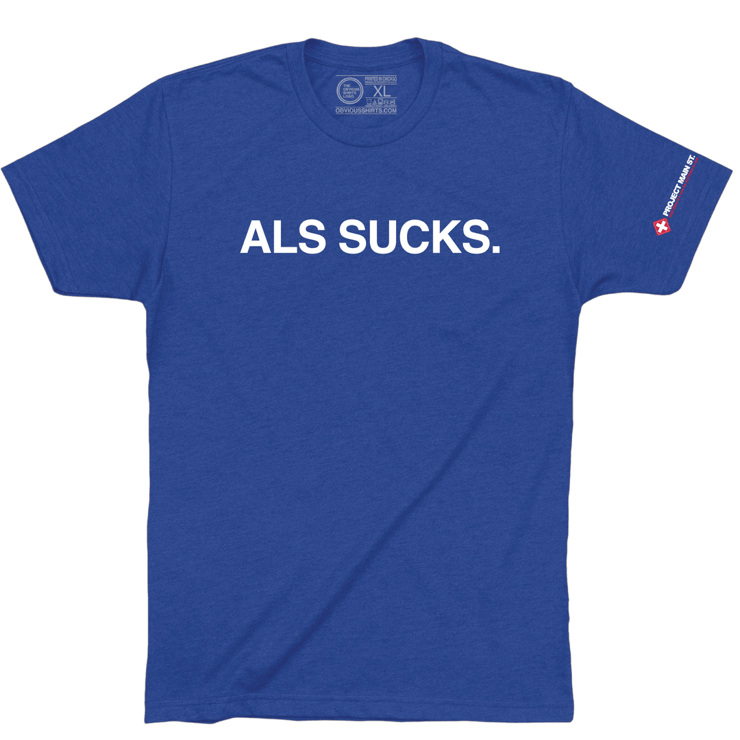 ALS SUCKS. (100% DONATED) - OBVIOUS SHIRTS