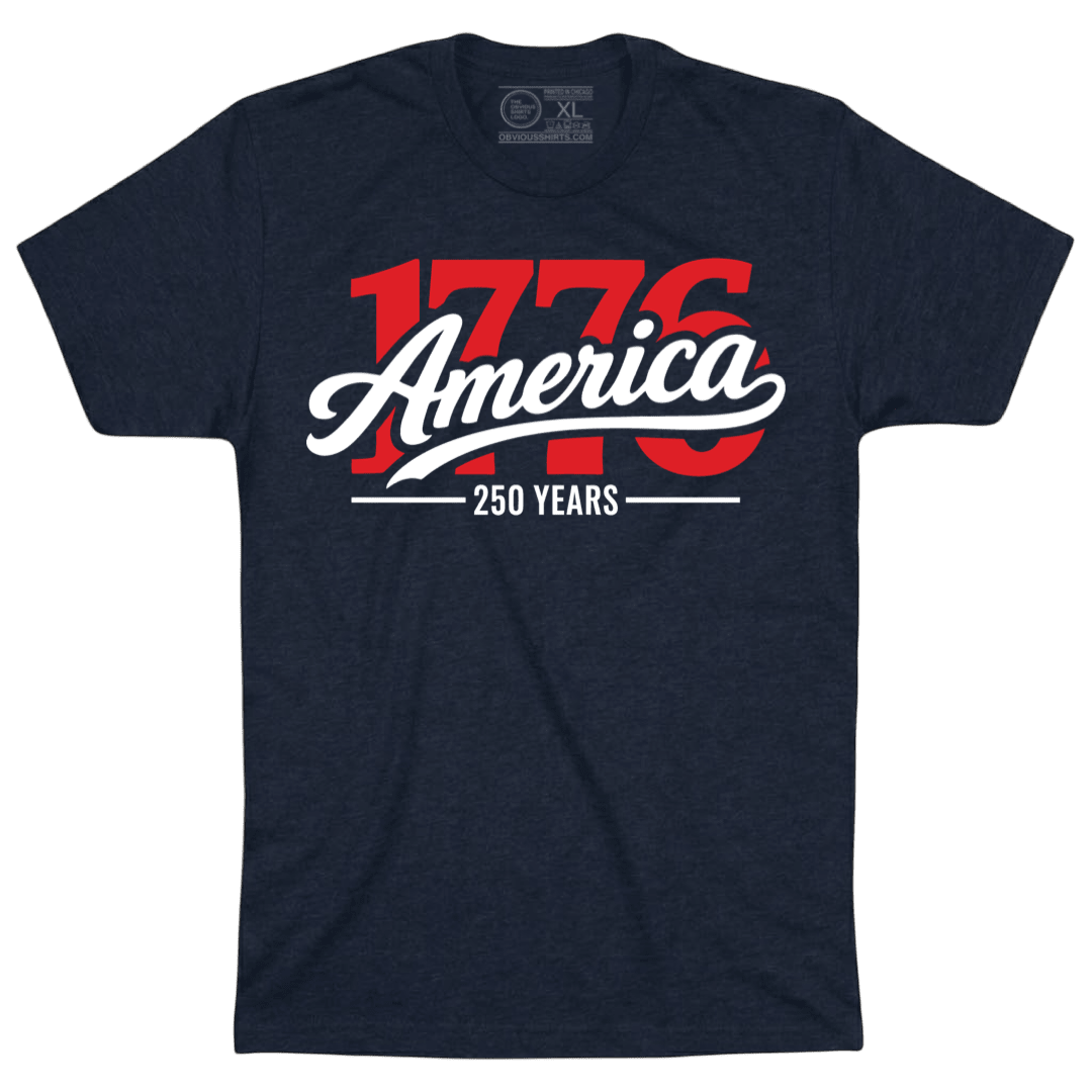 AMERICA 1776. - OBVIOUS SHIRTS