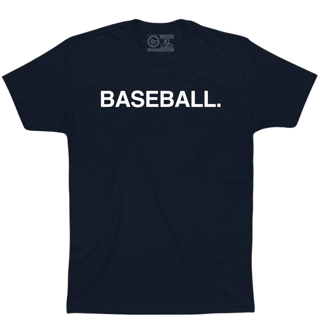 BASEBALL. - OBVIOUS SHIRTS